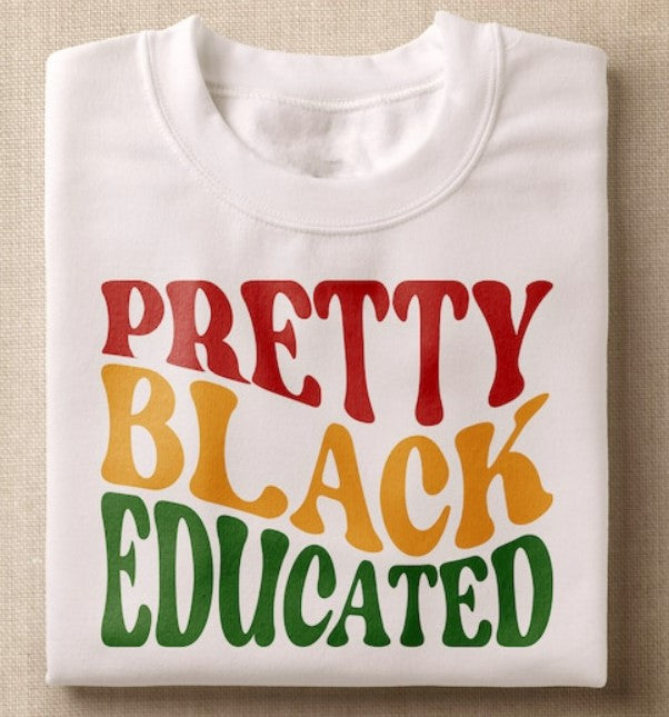 Pretty Black Educated Tee